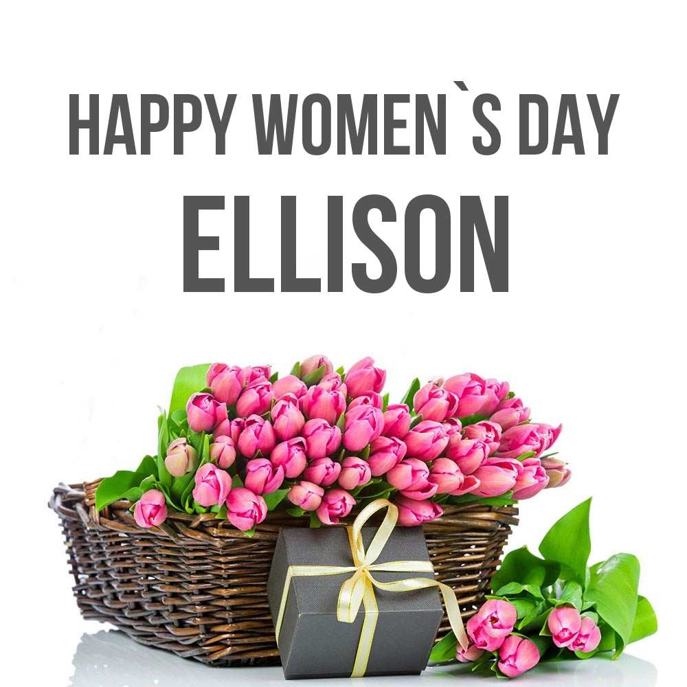 Greetings card с именем, Ellison happy women`s day цветы Greetings with text for free download 